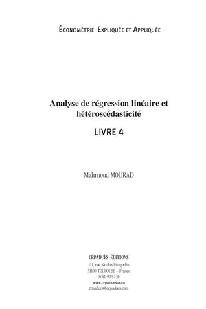 Extrait 2241 Analyse de régression linéaire et hétéroscédasticité. Livre 4. Économétrie Expliquée et Appliquée