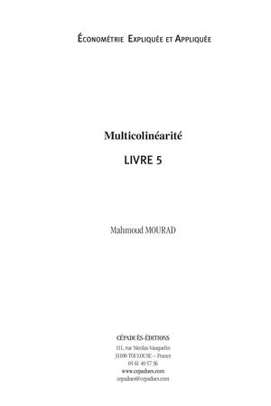 Extrait 2242 Multicolinéarité. Livre 5. Économétrie Expliquée et Appliquée