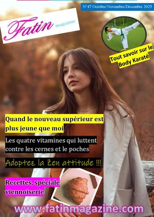 Fatin magazine N°47 Octobre/Novembre/Décembre 2025