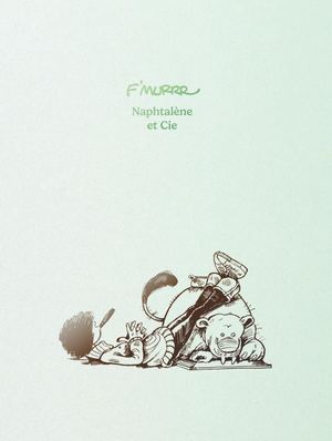 Naphtalène et Cie, de F'murrr