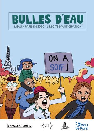 Bulles D’Eau - L’eau à Paris en 2050