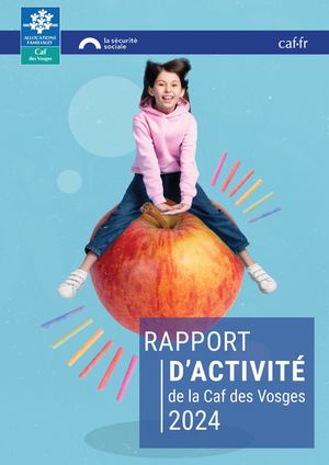 Rapport d'activité 2024 de la Caf des Vosges