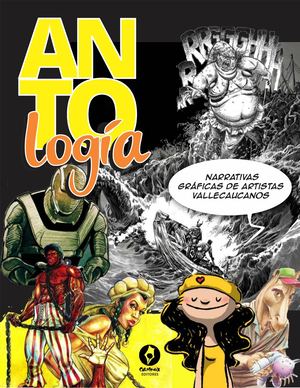 Libro Antologia De Narrativas Graficas De Autores Vallecaucanos Calicomix 2025