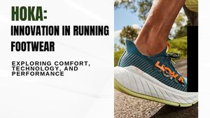 Hoka Innovation In Running Footwear