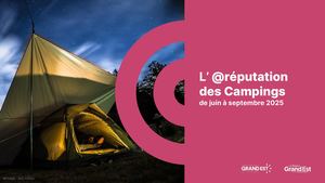 E-Réputation Campings de juin à septembre 2025