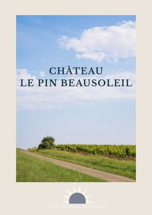 Sentation - Chateau Le Pin Beausoleil