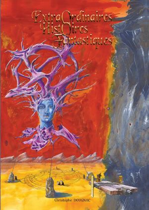 Extraordinaires Histoires Fantastiques - nouvelle 1