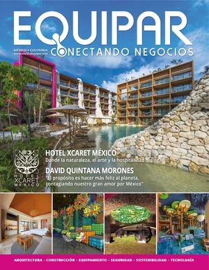 EQUIPAR Edición Arquitectura e Interiorismo & Hotel Xcaret México