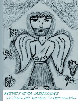 EL ÁNGEL DEL MILAGRO Y OTROS RELATOS