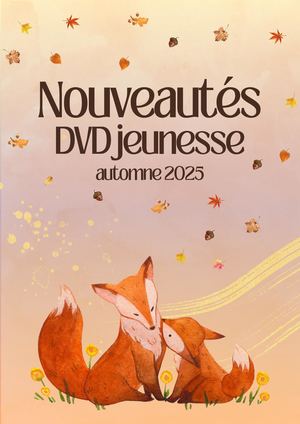 Nouveautés DVD Jeunesse Automne 2025