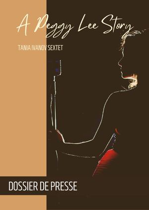 Dossier De Presse | A Peggy Lee Story