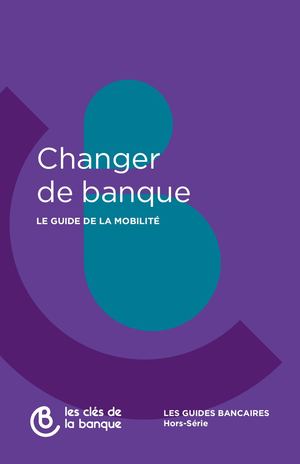 Changer de banque, le guide de la mobilité