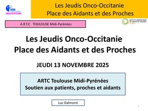 Rencontrer les aidants et les proches_Luc Delmonti (Délégué Régional de l'association pour la recherche sur les tumeurs cérébrales (A.R.T.C) - Toulouse Midi Pyrénées)