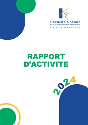 Rapport d'Activités 2024 de la CGSS de la Guadeloupe et de Saint-Martin
