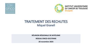 RR Myélome Ouest 25 : Traitement Des Rechutes En 2025 - Dr Miguel GRANELL