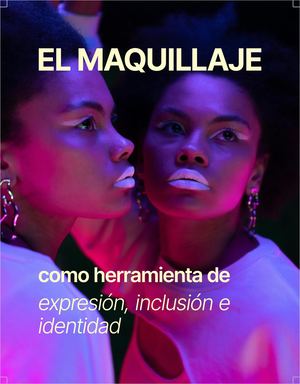 El Maquillaje como herramienta de expresión