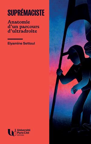 Elyamine Settoul, Suprémaciste (UPCité Éditions, 2025)
