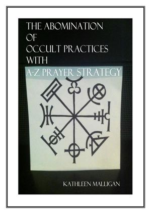 The Abomination Of Occult Practices with A - Z Prayer Strategy