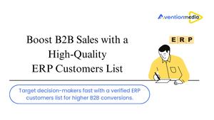 ERP Customers List for Targeted B2B Marketing Success