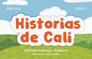 Historias de Cali - Memoria Proyecto