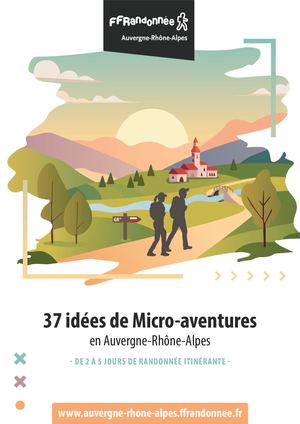37 Idées de Micro-aventures Itinérantes, en Auvergne Rhône Alpes