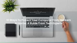 Calaméo - 10 Ways To Protect Your Computer From Hackers At Home: A ...