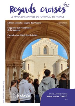 Regards croisés Magazine Annuel de Fondacio en France 2025