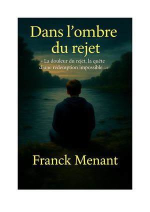 Dans l'ombre du rejet