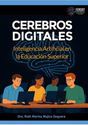 Cerebros Digitales:  Inteligencia Artificial en la Educación Superior