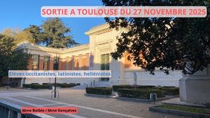 Sortie à Toulouse pour les élèves occitanistes, latinistes et hellénistes