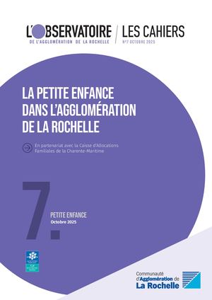 Cahier n°7 : La petite enfance dans l'Agglomération de La Rochelle - Octobre 2025