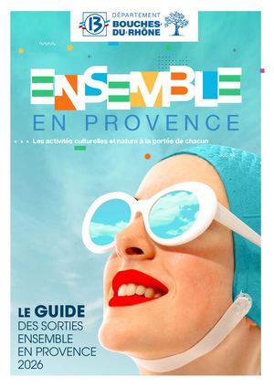 Le guide des sorties Ensemble en Provence 2025/2026