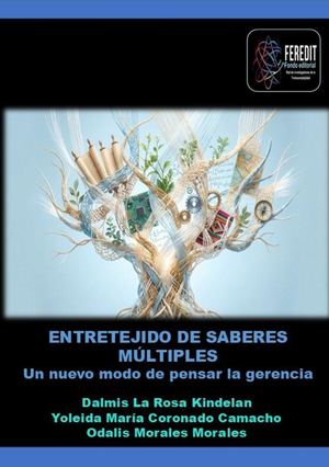 Entretejido de Saberes Múltiples.  Un nuevo modo de Pensar la Gerencia