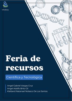 Feria De Recursos, Cientifica Y Tecnologica (Angel G, Angel A, Kleiberd Natanael)
