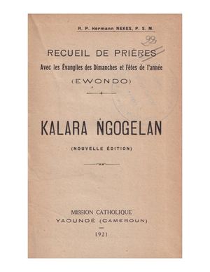 (Ewondo) Kalara Ngogelan: Recueil De Prières, Par R. P. Hermann Nekes, 1921, ( CSSP )