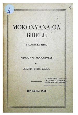 (Sesotho Language) Mokonyana Oa Bibele O Hatisoa La Bobeli Phetolelo Se Sothong Ka Joseph Rieth, CSSP, 1950, ( PROV. JL-EM )