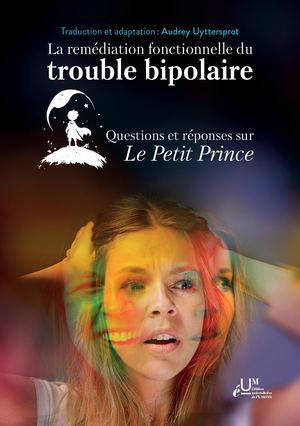 La Remédiation Fonctionnelle Du Trouble Bipolaire .Questions Et Réponses Sur Le Petit Prince