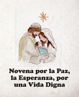 Novena Por La Paz, La Esperanza, Por Una Vida Digna