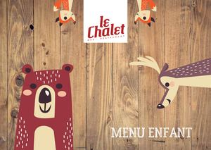 Le Chalet - Menu Enfant - H25/26