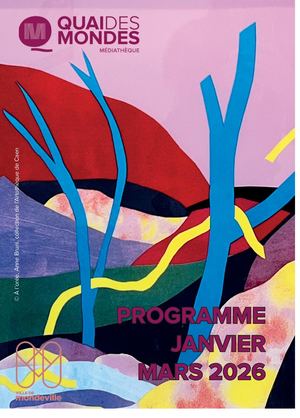 Programme des animations de Quai des Mondes -  janvier-mars 2026