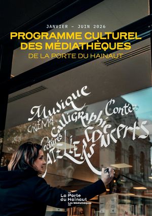 Programme culturel des médiathèques de La Porte du Hainaut Janvier-Juin 2026