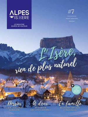 Magazine ALPES ISHERE #7 hiver 2020