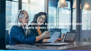 Calaméo - What Drives Collection Agency Fees and Costs? Experts Breaks ...