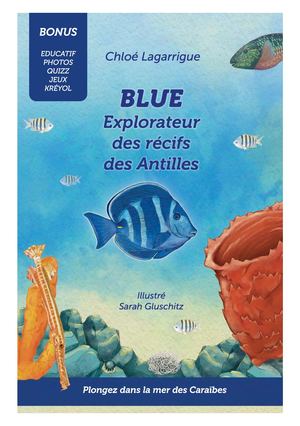Blue, explorateur des récifs des Antilles