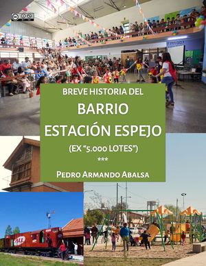 Breve historia del Barrio Estación Espejo de Mendoza