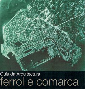 G 003 Guia De Arquitectura De Ferrol E Comarca HQ