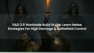 D&D 3.5 Warblade Build Guide: Learn Melee Strategies For High Damage & Battlefield Control