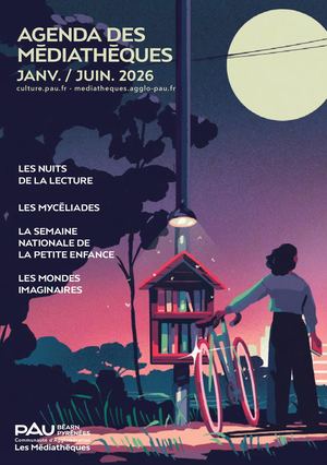 Réseau des médiathèques de l'Agglomération Pau Pyrénées - Programme de janvier à juin 2026