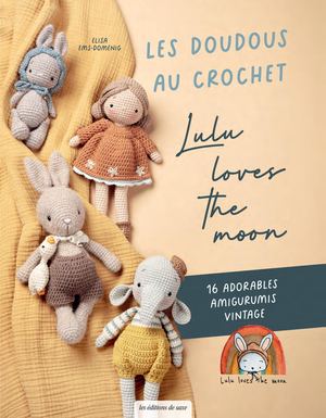 MLDI426 Les doudous au crochet de Lulu loves the moon