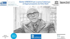 Quina Unesco per a quina Catalunya: el llegat prospectiu De Fèlix Martí